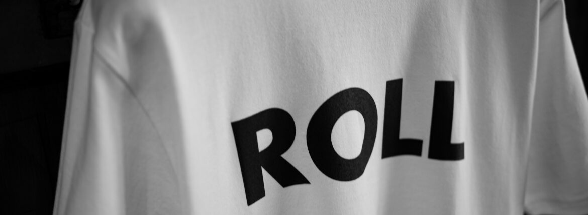 ROLL ロール baba　東京都渋谷区猿楽町2-12 相野谷ビル 205号 馬場康治 ROLL ロゴTシャツ LOGO TEE ホワイト ブラック WHITE BLACK 愛知 名古屋 Alto e Diritto altoediritto アルトエデリット