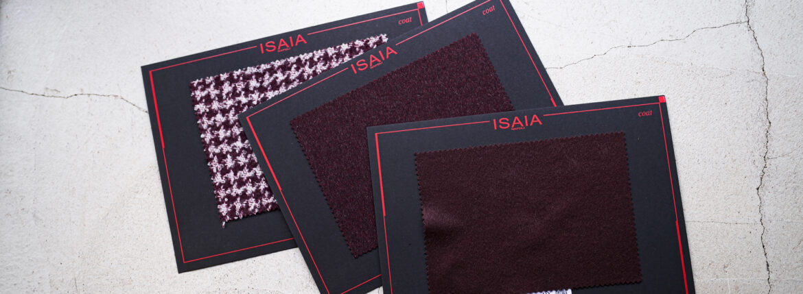 ISAIA /// BURGUNDY 94447/280 87CASHMERE 13SILK , BURGUNDY 93560/281 100CASHMERE , BURGUNDY 93700/460 100CASHMERE イザイア バーガンディー ワイン コート ロングコート ジャケット スーツ 愛知 名古屋 Alto e Diritto altoediritto アルトエデリット オーダー会 受注会