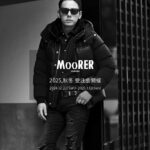 MOORER / ムーレー 【2025 秋冬 受注会開催 2024.12.12(Sun)～2025.1.12(Sun)】愛知 名古屋 Alto e Diritto altoediritto アルトエデリット JAKE BRETT FIRE SIRO MORRIS ダウンジャケット ダウンベスト　ダウンコート