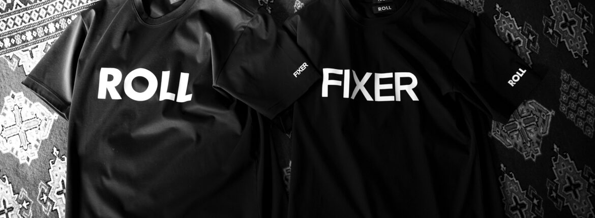 ROLL × FIXER FTS-12 "ROLL" Logo Print T-shirt BLACK /// ROLL × FIXER FTS-12 "FIXER" Logo Print T-shirt BLACK ロウル ロール フィクサー ロゴプリント ブラック Tシャツ エフティーエス12 愛知 名古屋 Alto e Diritto altoediritto アルトエデリット